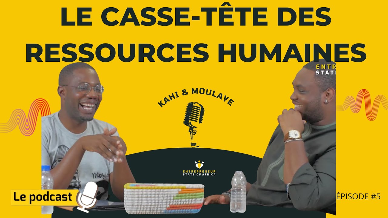 Ep #5: Entrepreneuriat & recrutement: Comment attirer, évaluer et développer les talents?