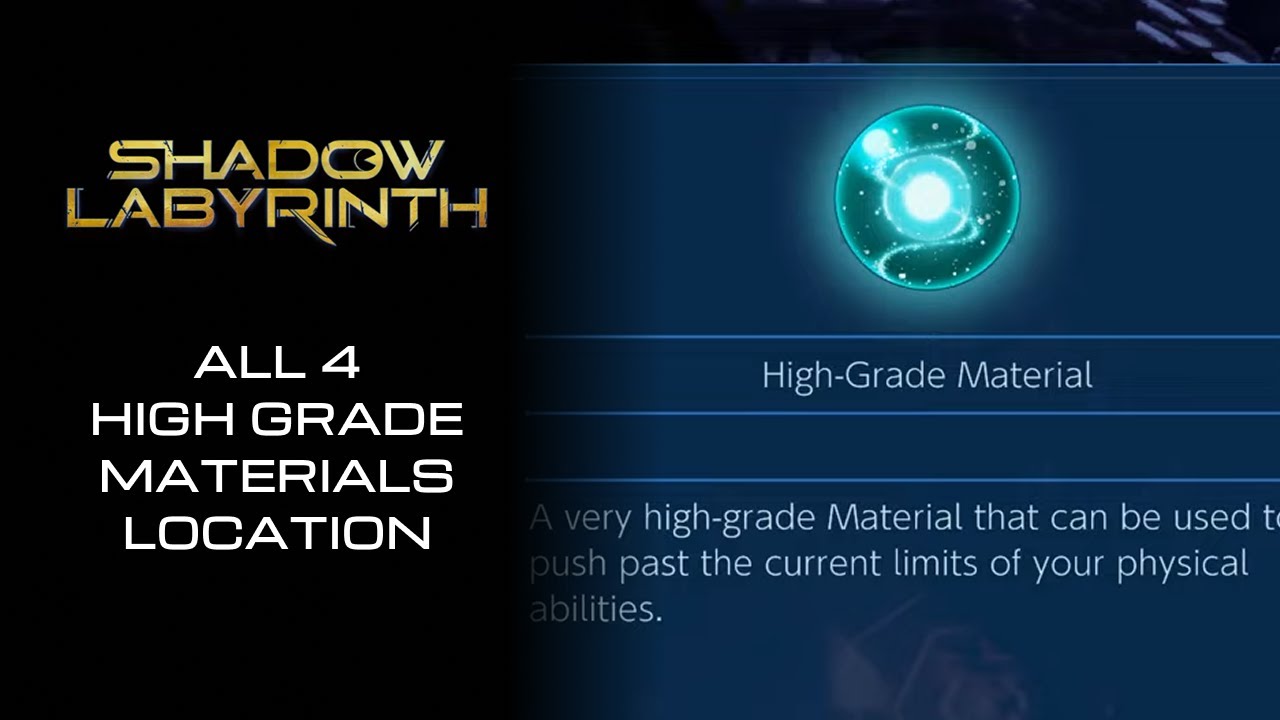 Shadow Labyrinth walkthrough - All 4 high grade materials location - How to max upgrade
