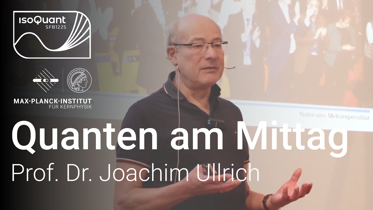 Was das Kilogramm mit Quanten zu tun hat - Prof. Dr. Joachim Ullrich