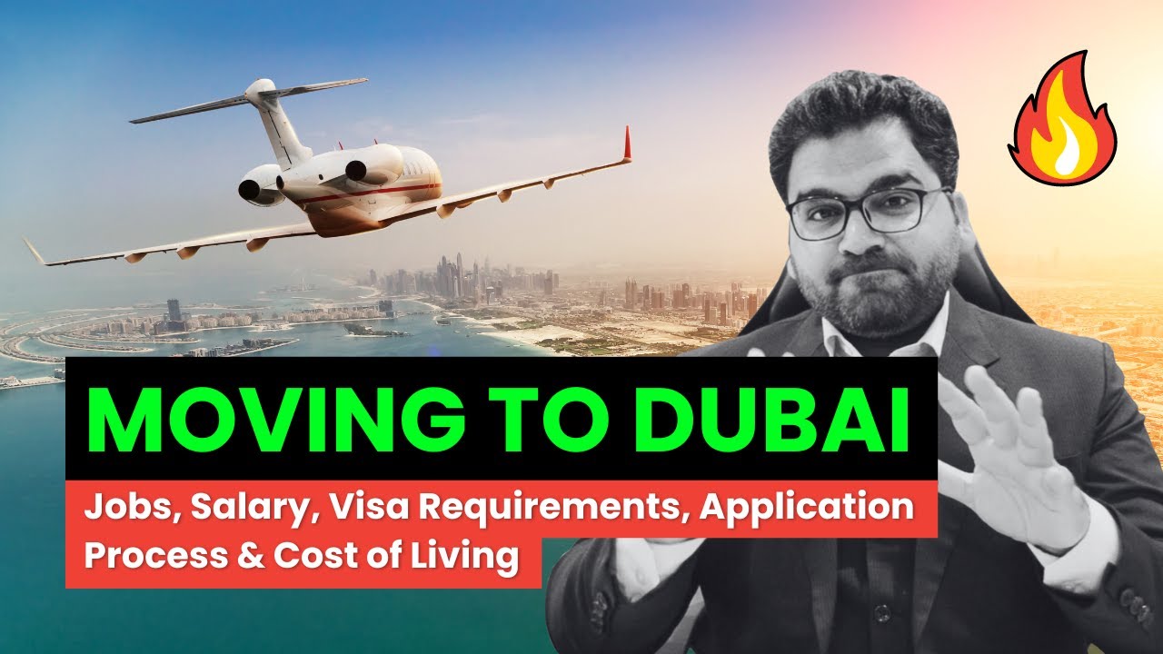 Finally! Moving to Dubai , Jobs, Salary, Application process, Cost of Living & Visa Requirements