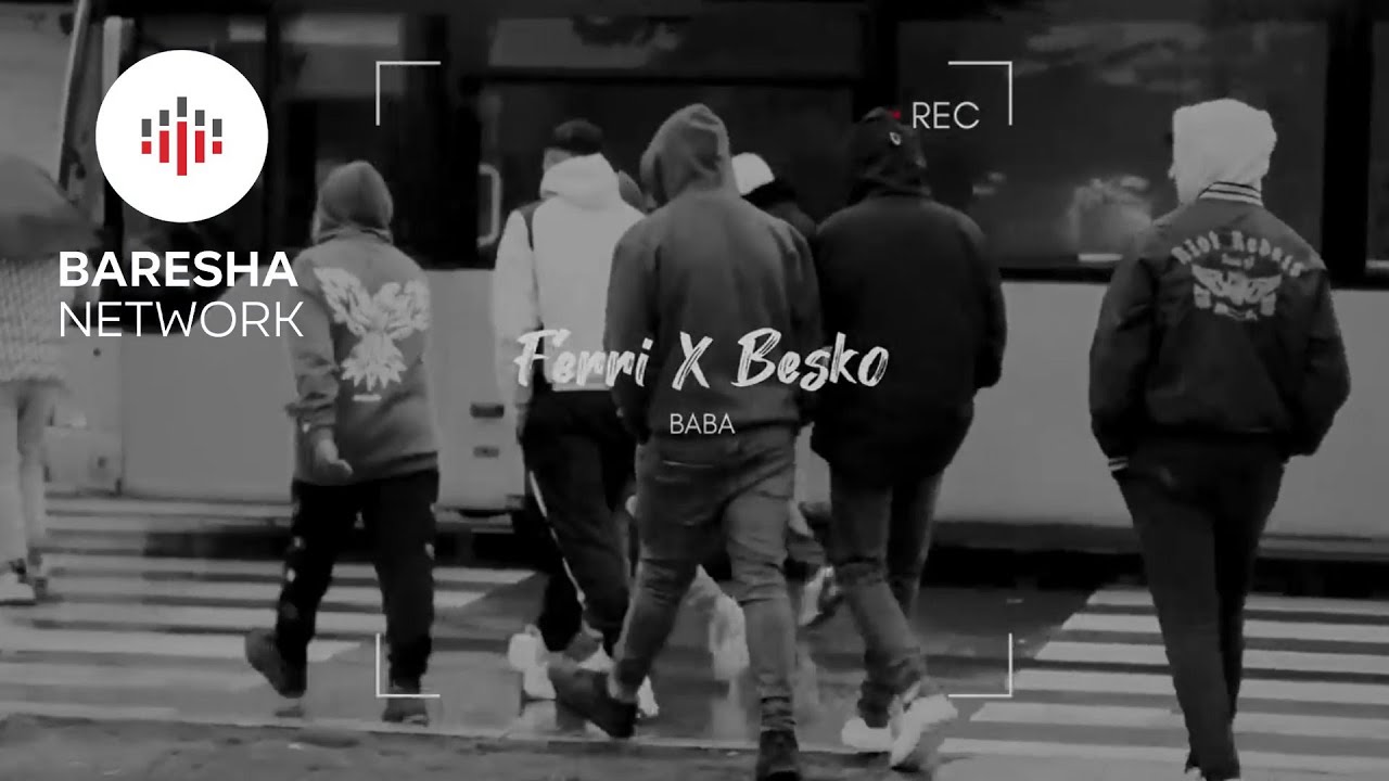 Ferri x Besko - Baba ( Official Video 4K ) Prod By. Ali x Magrep