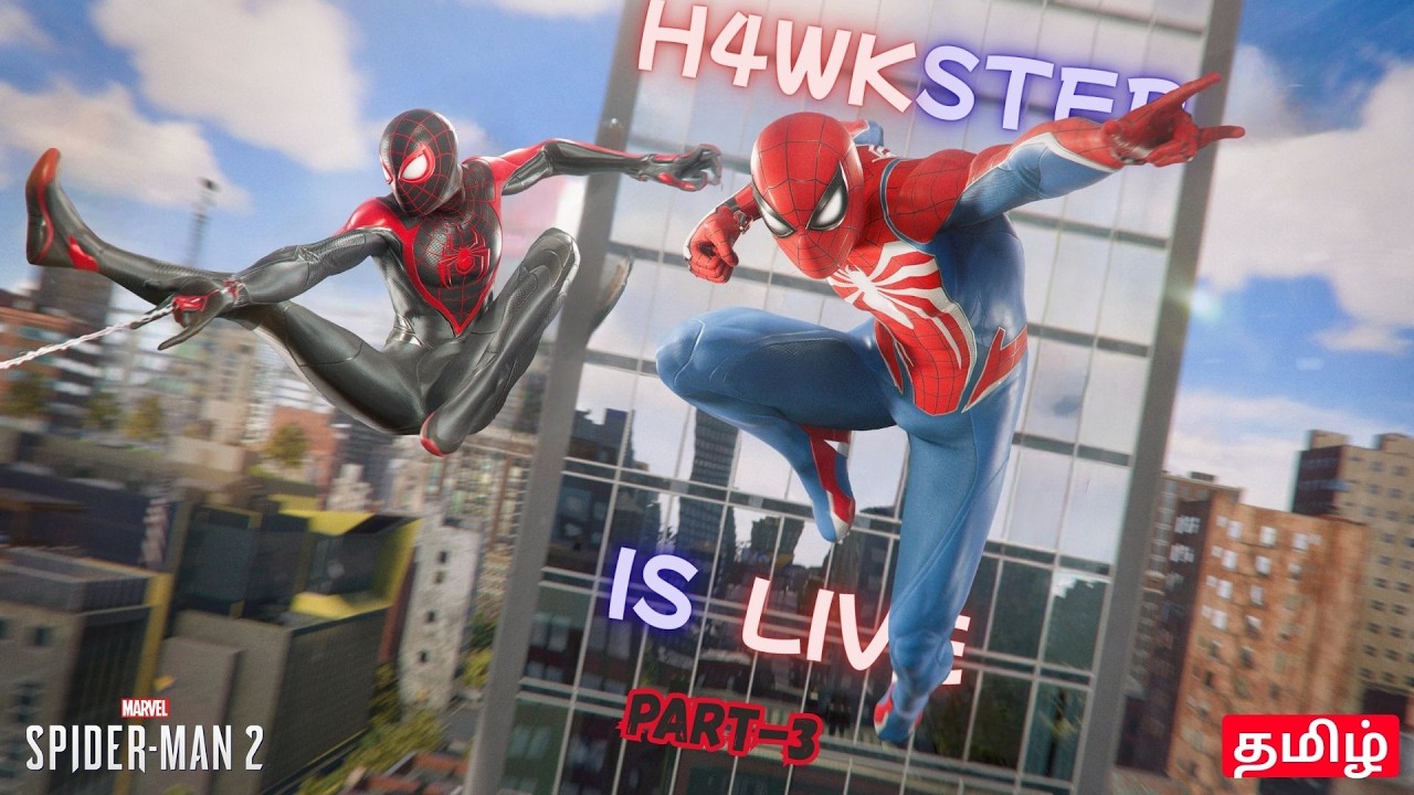 Spider-Man 2 LIVE 🔴 | Tamil Gameplay | Part 3 | மைல்ஸ் மற்றும் பீட்டரின் அதிரடி