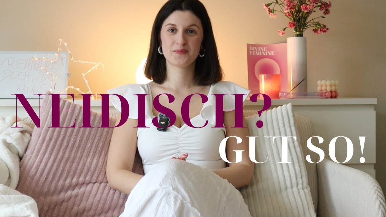 Neid dient dir, wenn du DAS machst