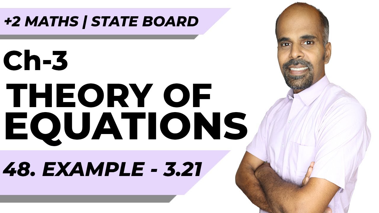 12th | eg 3.21 | Theory of Equations | Chapter 4 | State Board | ram maths