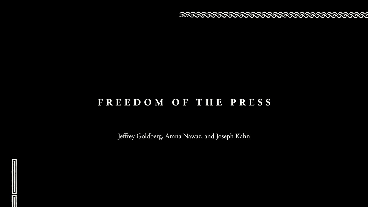 Conversations With Jeffrey Goldberg, Amna Nawaz, Joe Kahn, and More