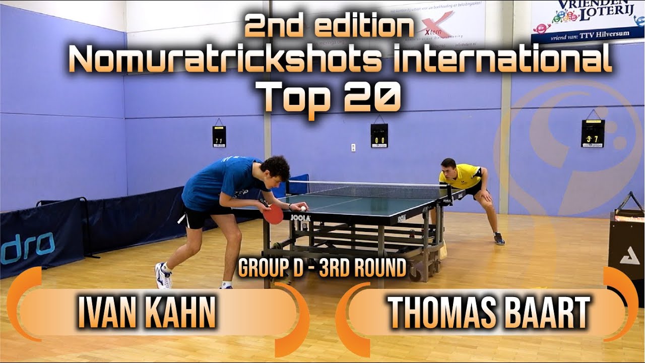 Top 20 Group D Ivan Kahn vs Thomas Baart - Nomuratrickshots international #tabletennis
