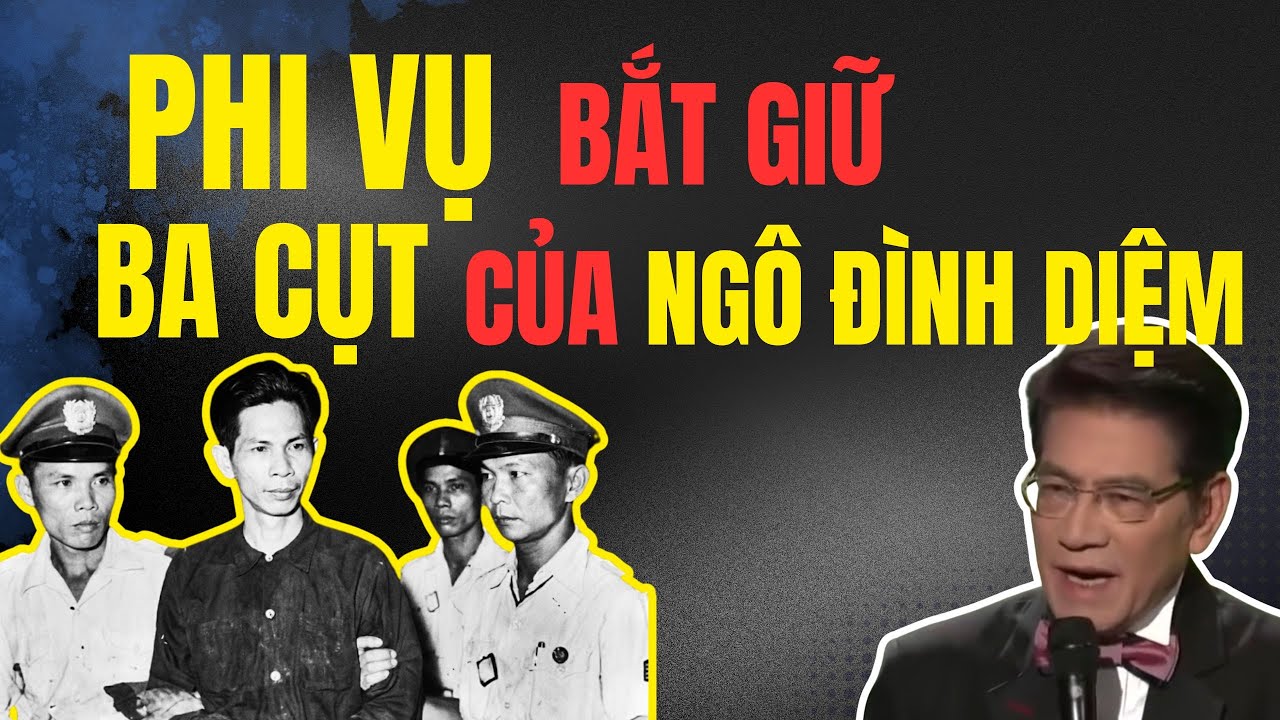 PHI VỤ BẮT GIỮ BA CỤT CỦA CHÍNH QUYỀN NGÔ ĐÌNH DIỆM - Chuyện Đêm Khuya | Nguyễn Ngọc Ngạn