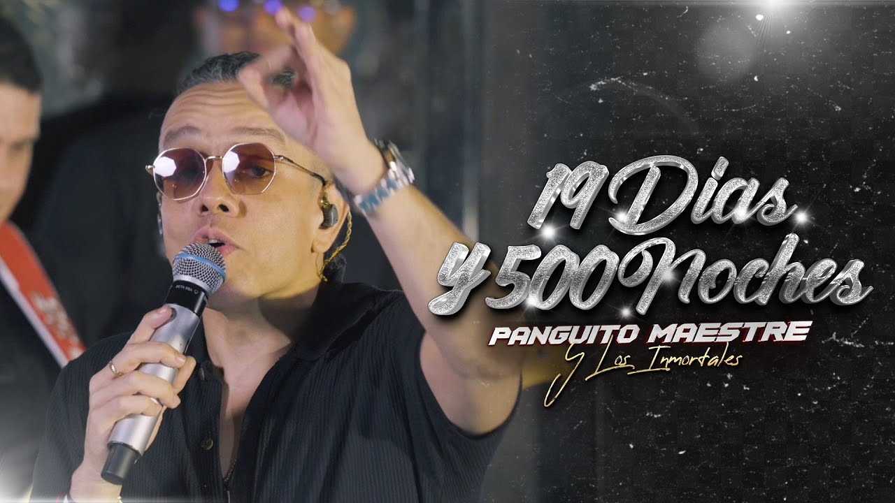 19 Días Y 500 Noches - Panguito Maestre Y Los Inmortales