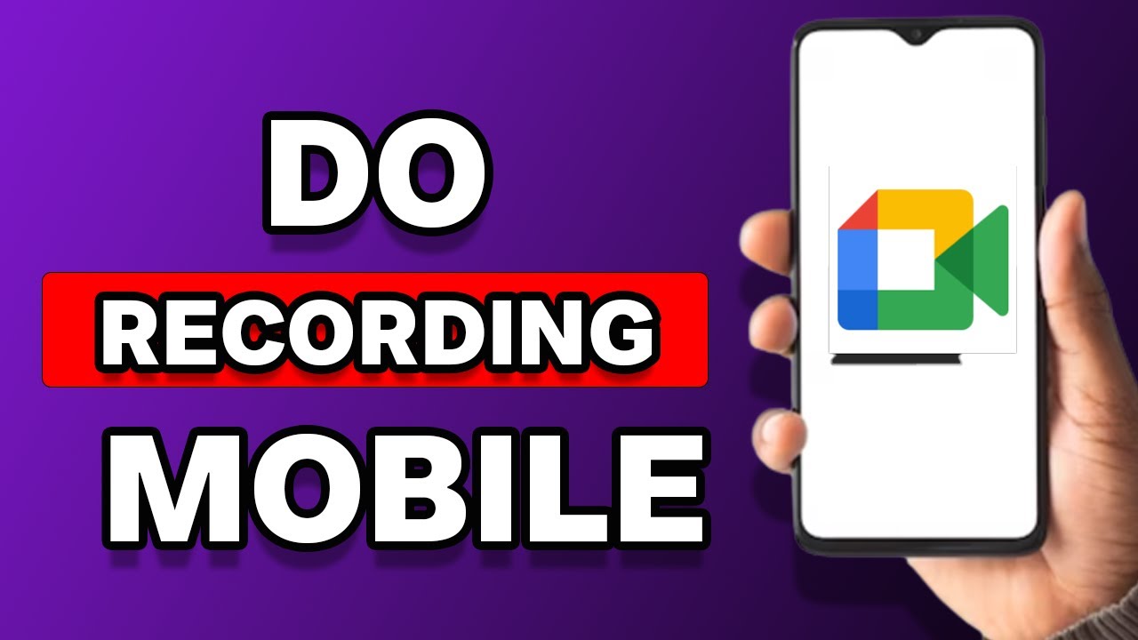 How To Do Recording In Google Meet In Mobile (2025)