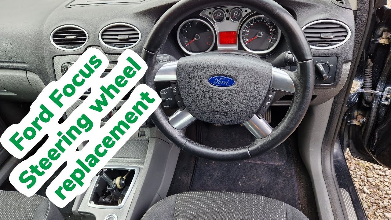 Ford focus steering wheel replacement