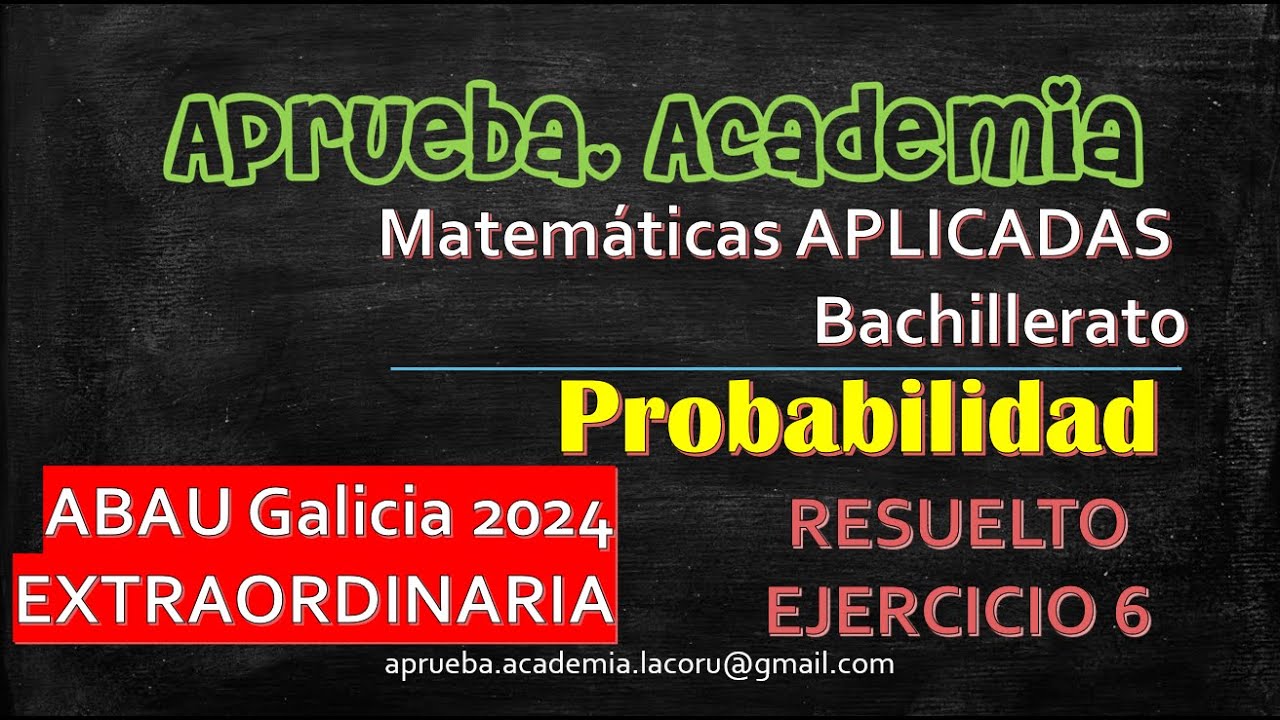 Abau Galicia- Extraordinaria-2024-matemáticas Aplicadas- ejercicio 6. Aprueba Academia
