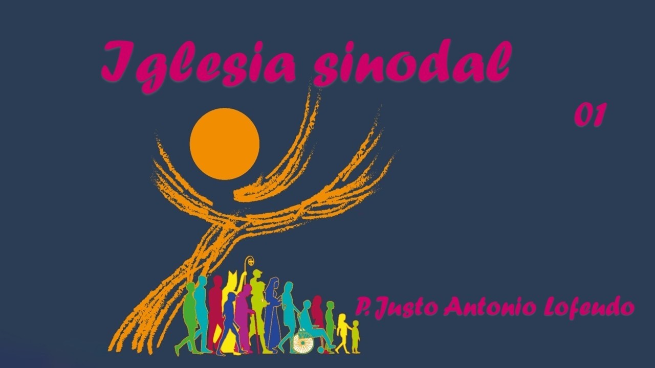 01. Iglesia sinodal. P. Justo Antonio Lofeudo.