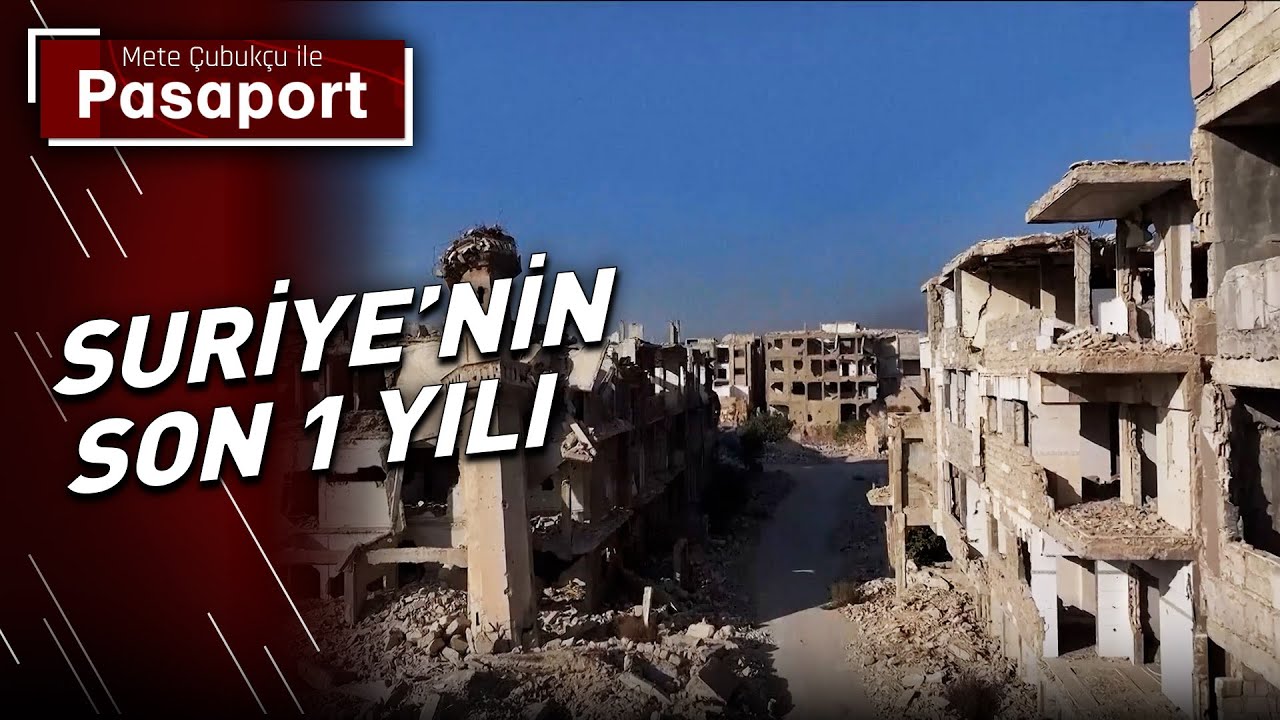 Yeni Suriye'yi Neler Bekliyor? | Mete Çubukçu ile Pasaport
