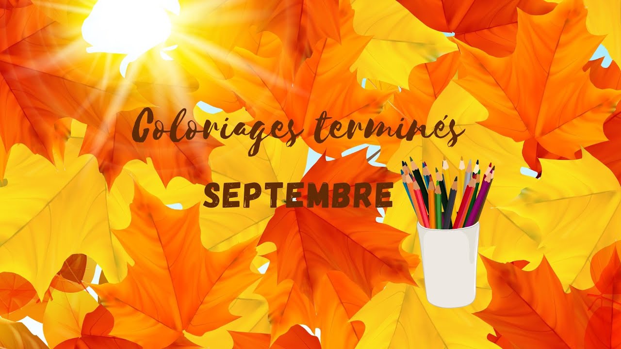 ⭐ COLORIAGES TERMINÉS | Septembre 2023 ⭐