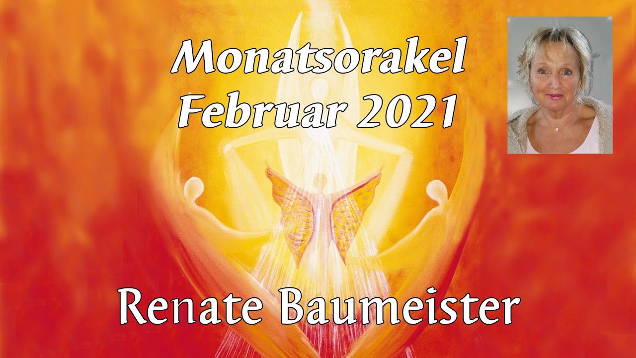 Monatsorakel Februar 2021 | Renate Baumeister