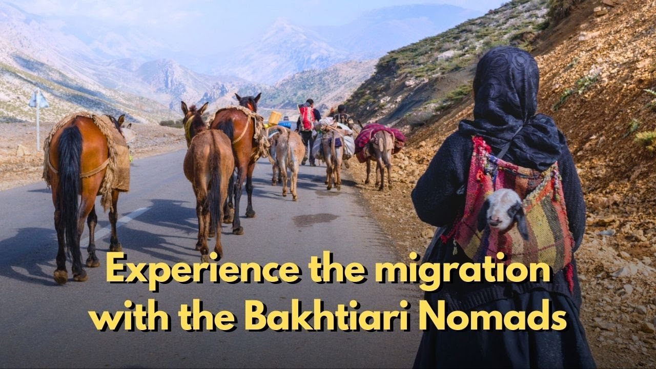 Migration with Bakhtiari Nomads | Kooch | Nomadic lifestyle