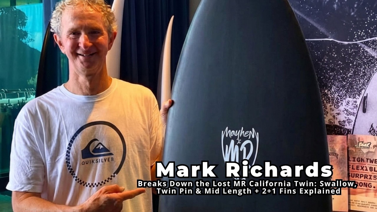 Mark Richards  Breaks Down the Lost MR California Twin  & Mid Length + 2+1 Fins Explained