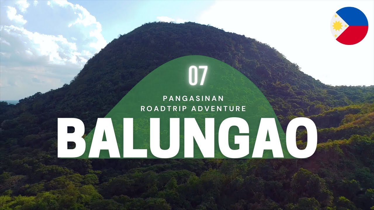 BALUNGAO Pangasinan Roadtrip Adventure | Mt. Balungao | Driving Tour
