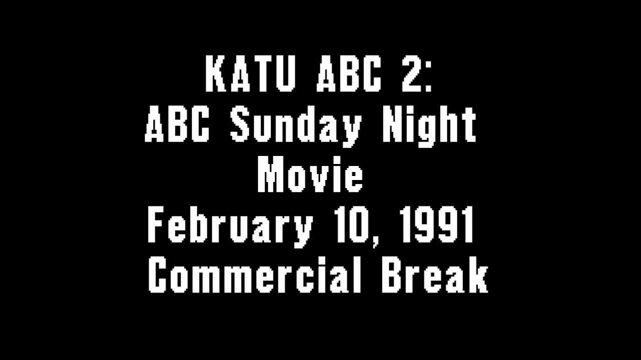 KATU ABC 2: ABC Sunday Night Movie: February 10, 1991 Commercial Break