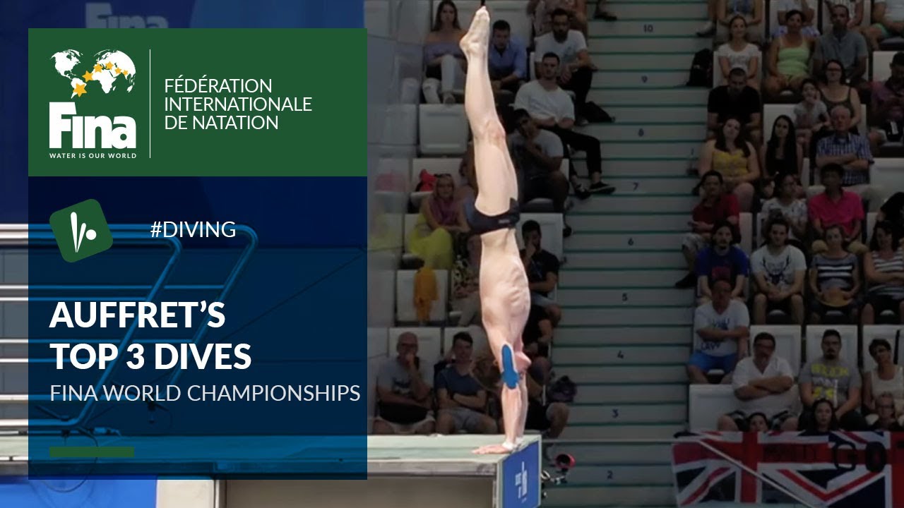 Benjamin Auffret - Top 3 dives | FINA World Championships