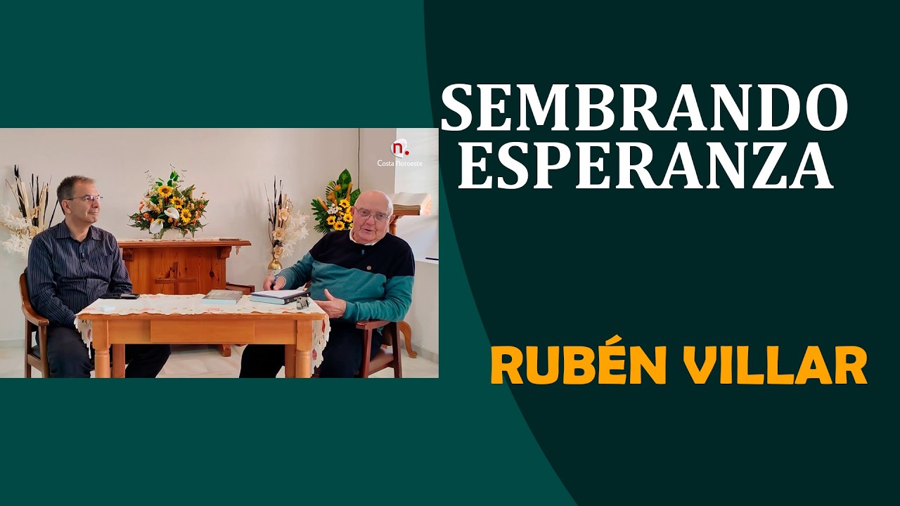Sembrando Esperanza 14 de marzo de  2026 -  Rubén Villar