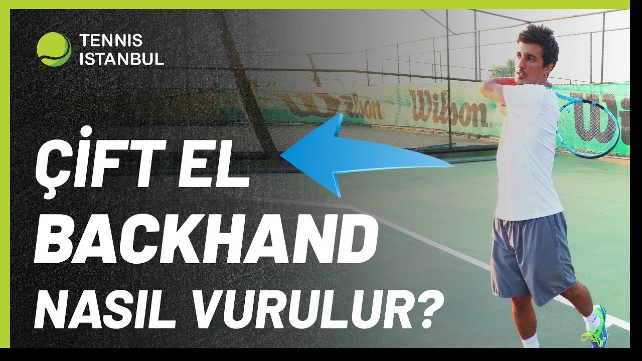 Çift El Backhand Nasıl Vurulur? | Tenis Çift El Backhand Vuruşu Tekniği - Eğitimi ve Tutuşu