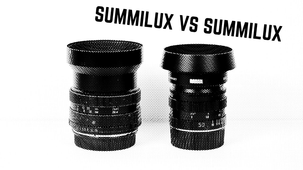 SUMMILUX VS  SUMMILUX