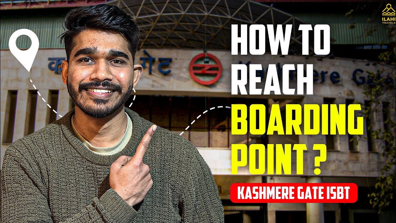 How to reach Boarding Point at Kashmere Gate ISBT | ilahi travels