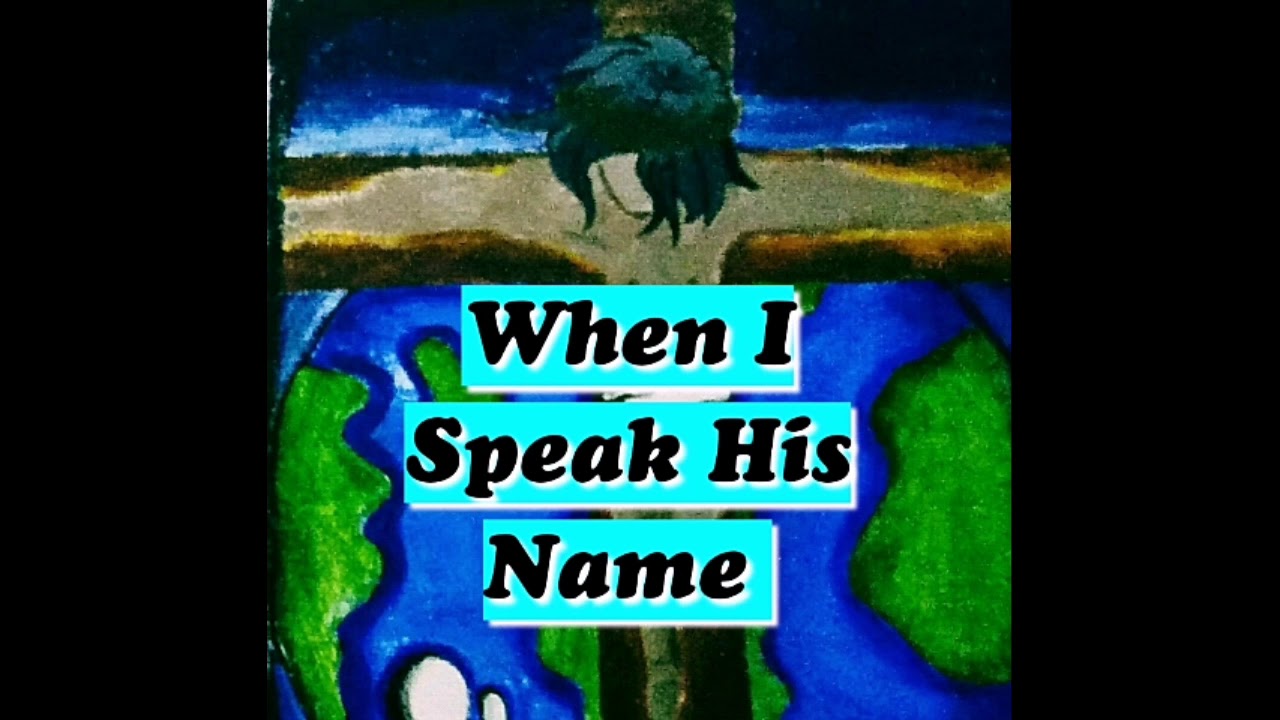 When I Speak His Name minus one with lyrics