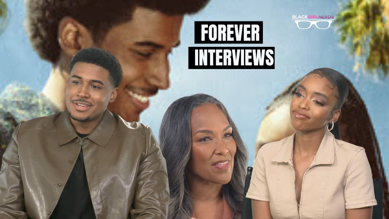 Black, Young, and In Love: The Cast of Forever Gets Real with BGN