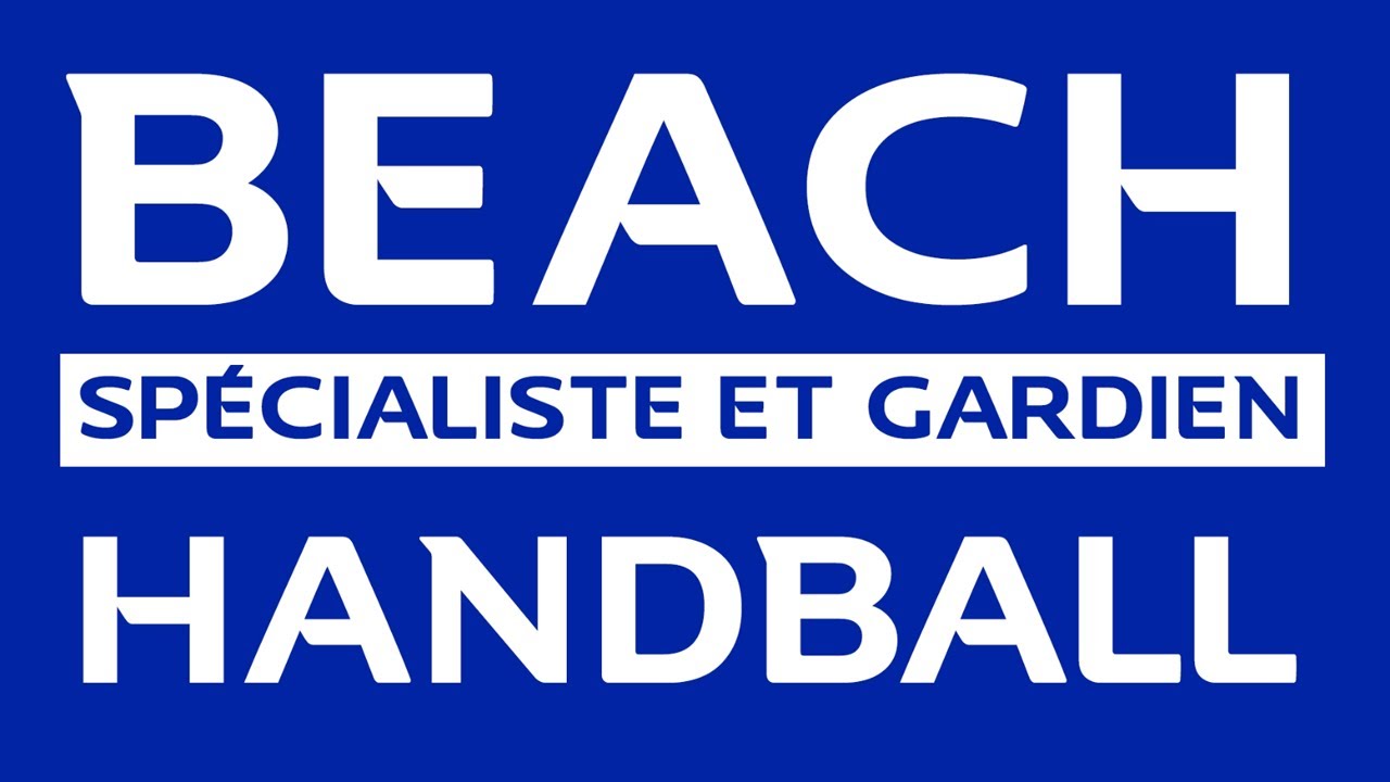 Beach Handball - Spécialiste et Gardien