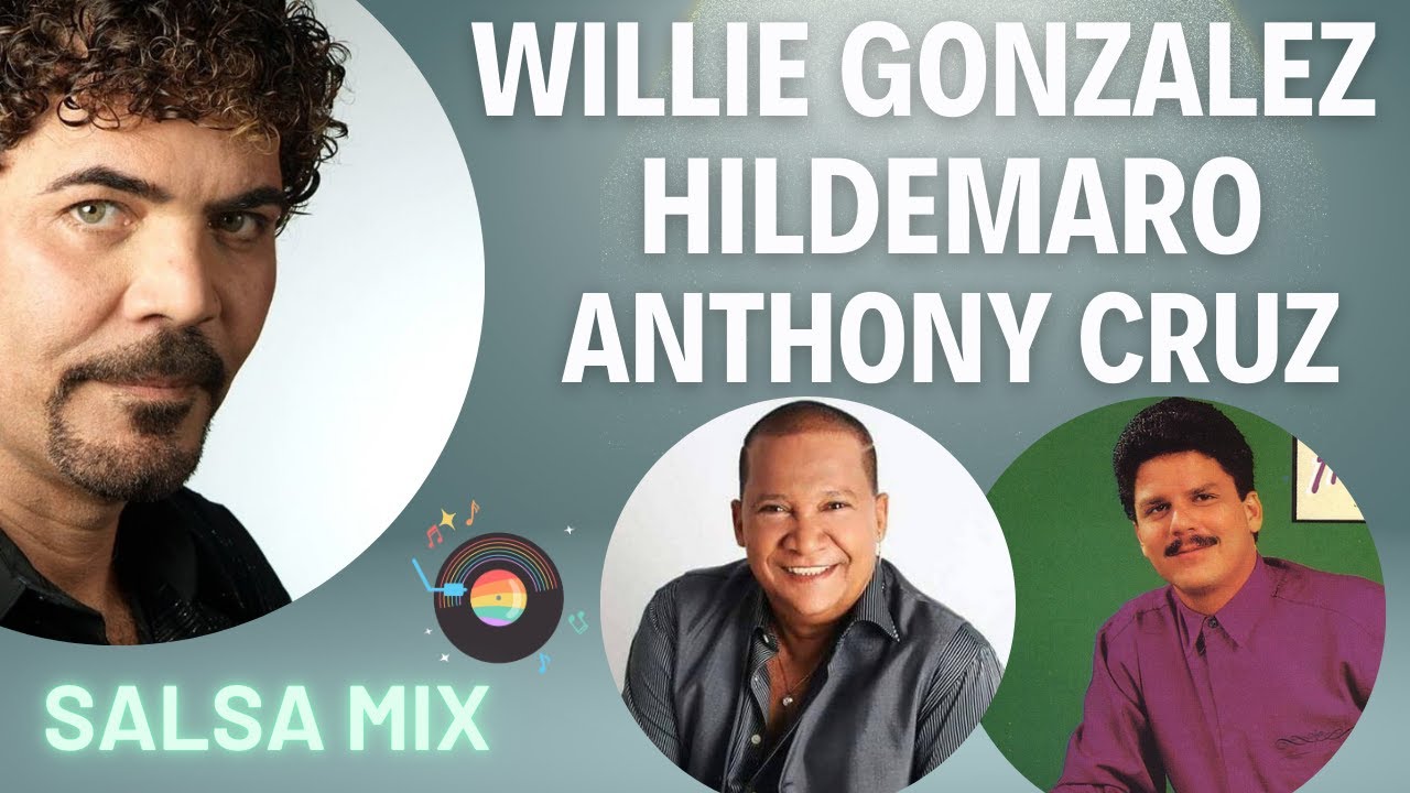 Salsa Mix Vol. I 🎶 Anthony Cruz | Willie González | Hildemaro Torres - Sus mejores canciones