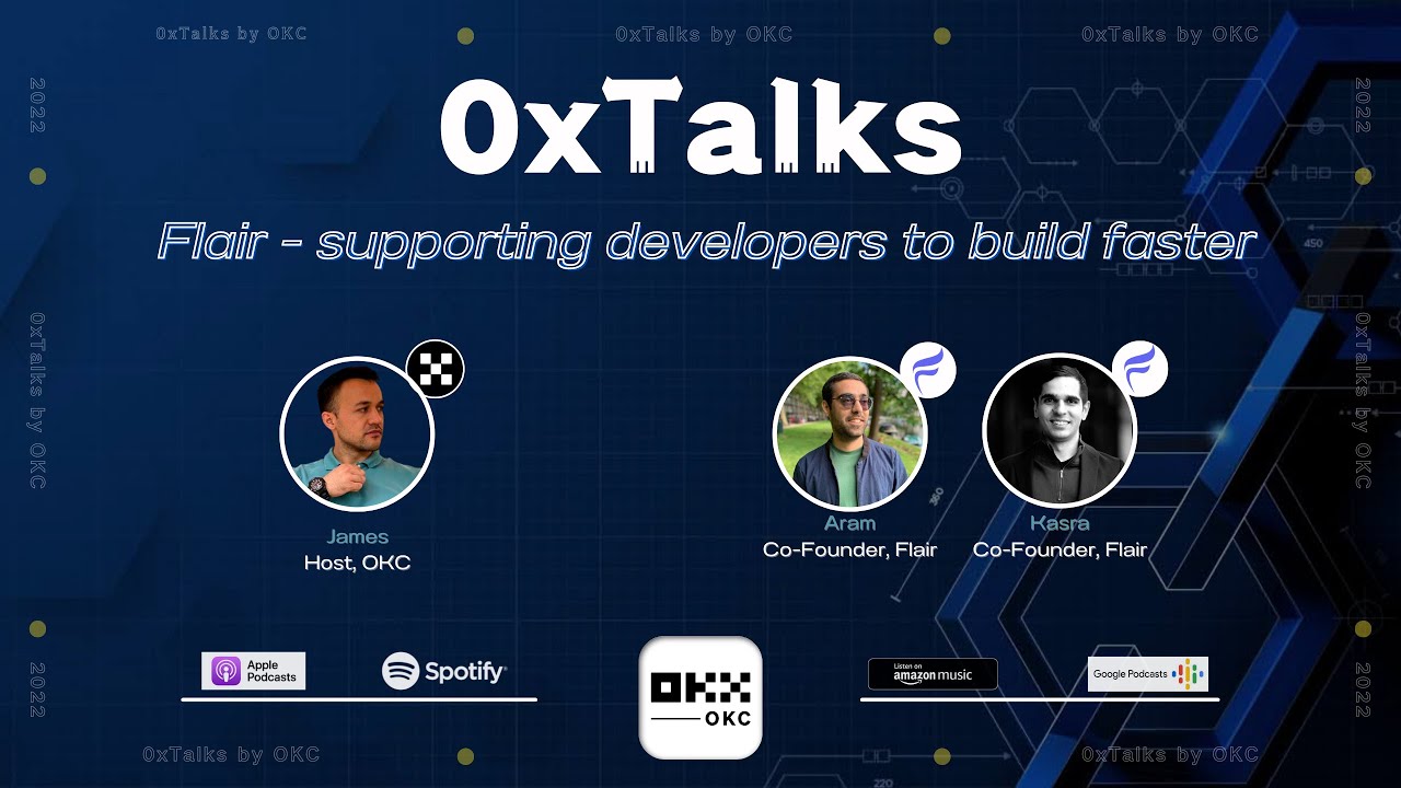 OKC 0xTalks Podcast | Supporting developers to build faster w/ Flair