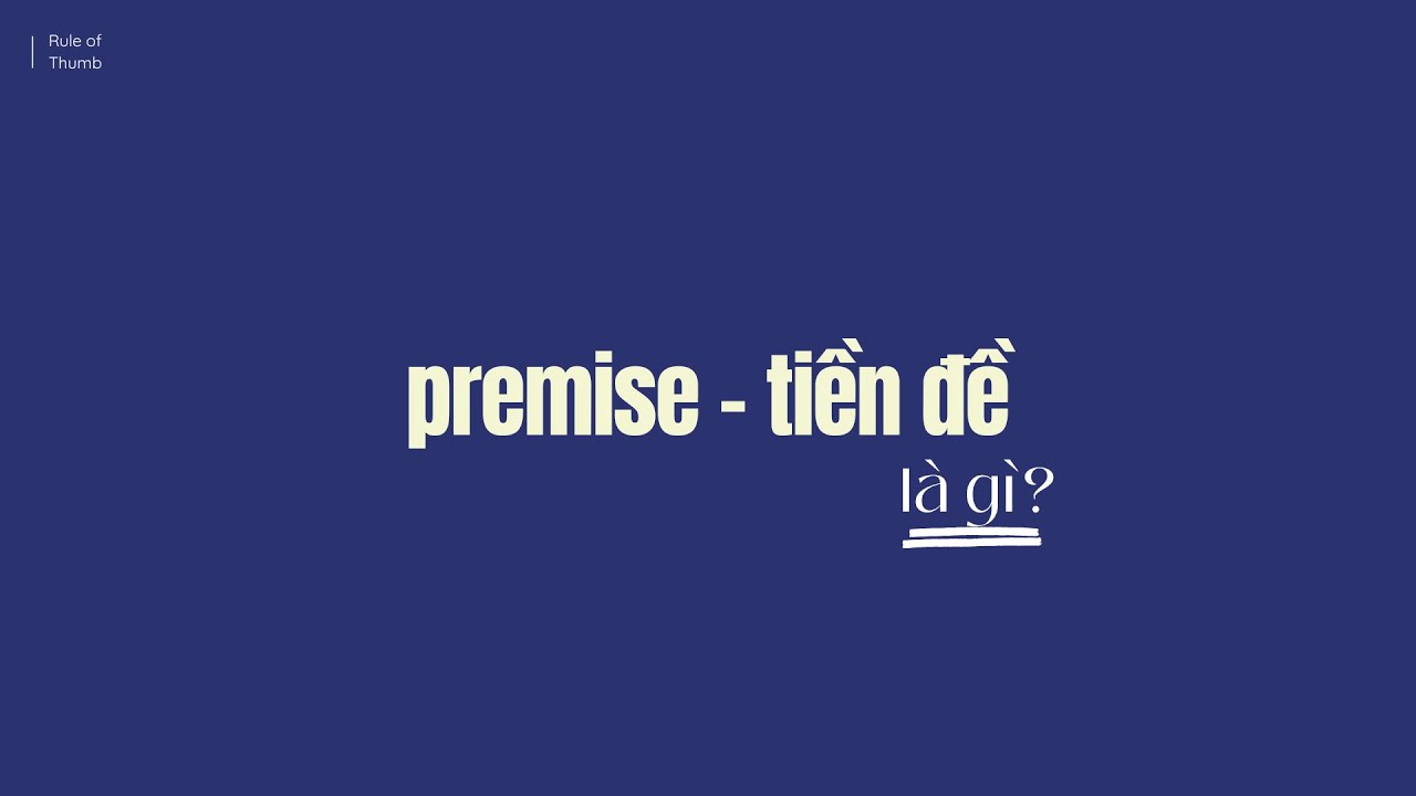 Premise - Tiền Đề Trong Viết Kịch Bản Là Gì?
