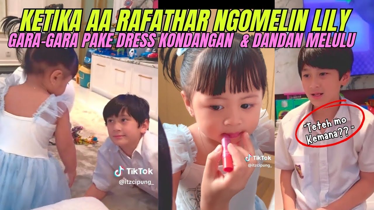SUPER POSESIF‼️DETIK-DETIK AA RAFATHAR NGOMELIN LILY KARNA PAKE DRESS KEMBANG & MAKE-UP AN MELULU 🔥🔥