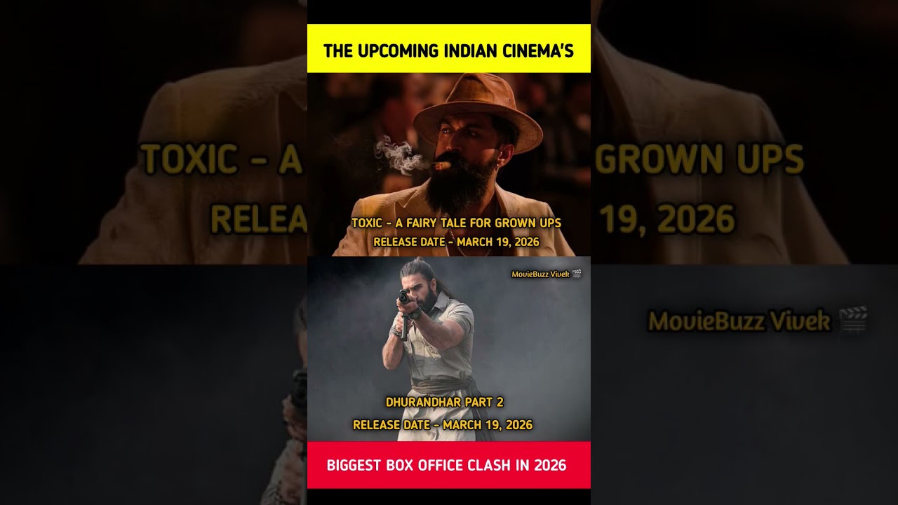 😱 19 March 2026 | Toxic 🆚 Dhurandhar 2 🔥 Biggest Box Office Clash #Toxic#Dhurandhar2 #UpcomingMovies