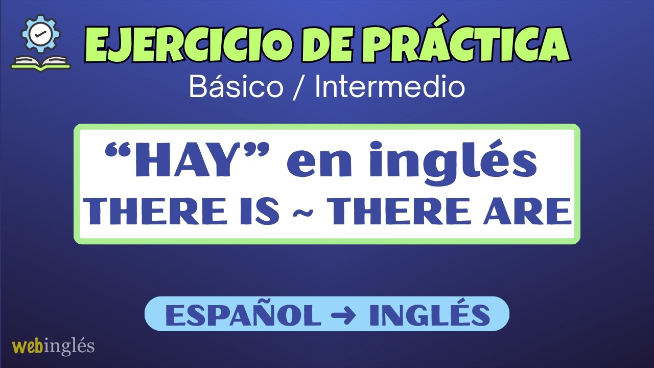 Cómo Decir HAY en Inglés~There is/There are~Ejercicio de Práctica~ Nivel A-2 a B-1