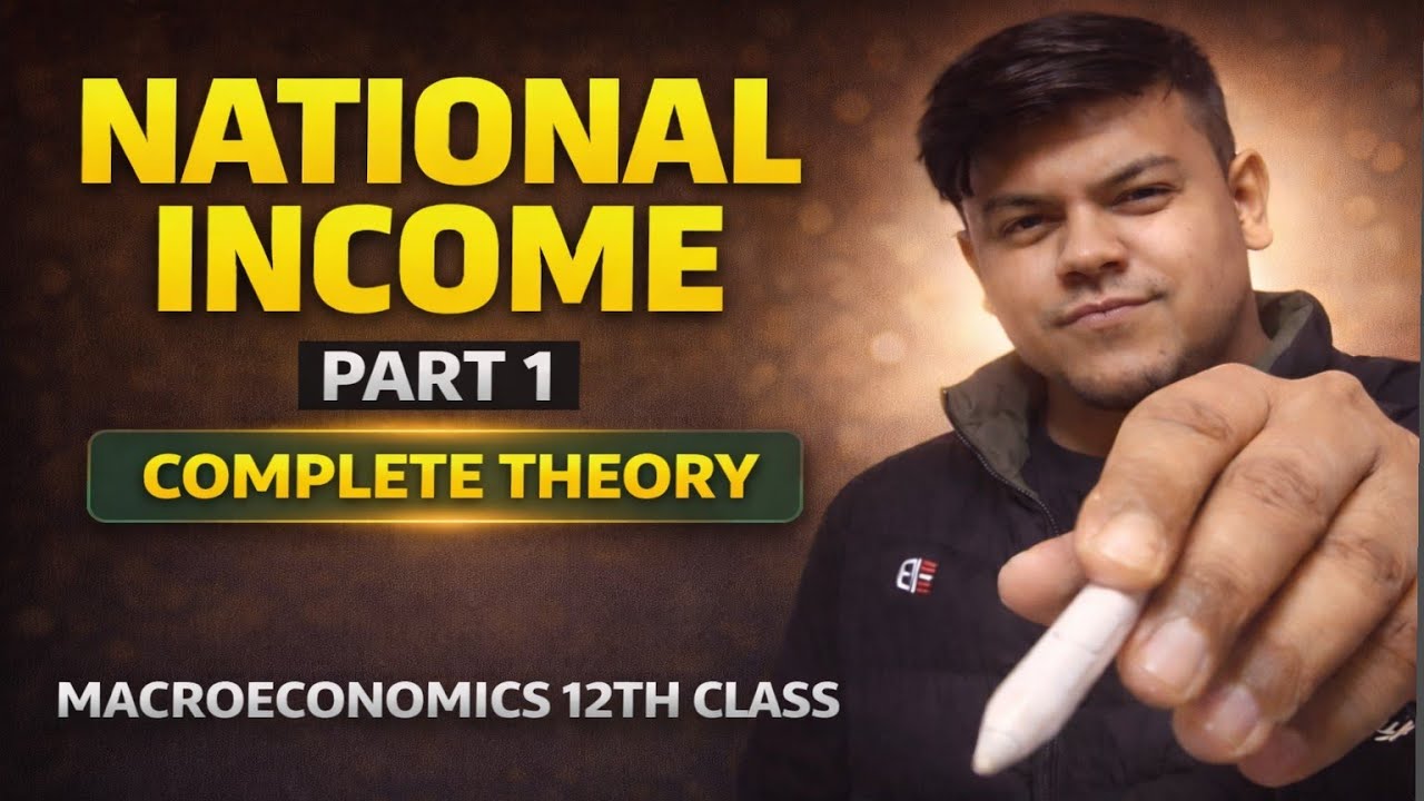 National Income and Related Aggregate | Class 12 Economics | Part 1 | 🔥