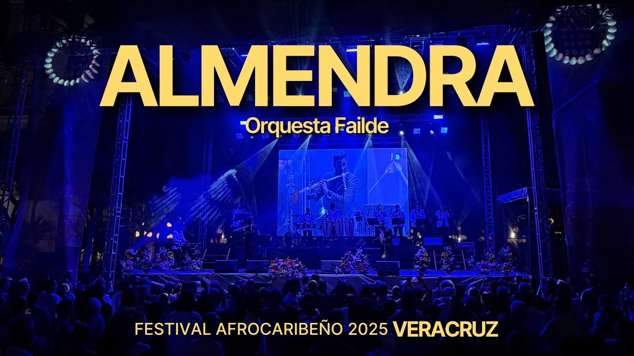 Almendra - Orquesta Failde en vivo desde Veracruz [Festival Afrocaribe&ntilde;o 2025]
