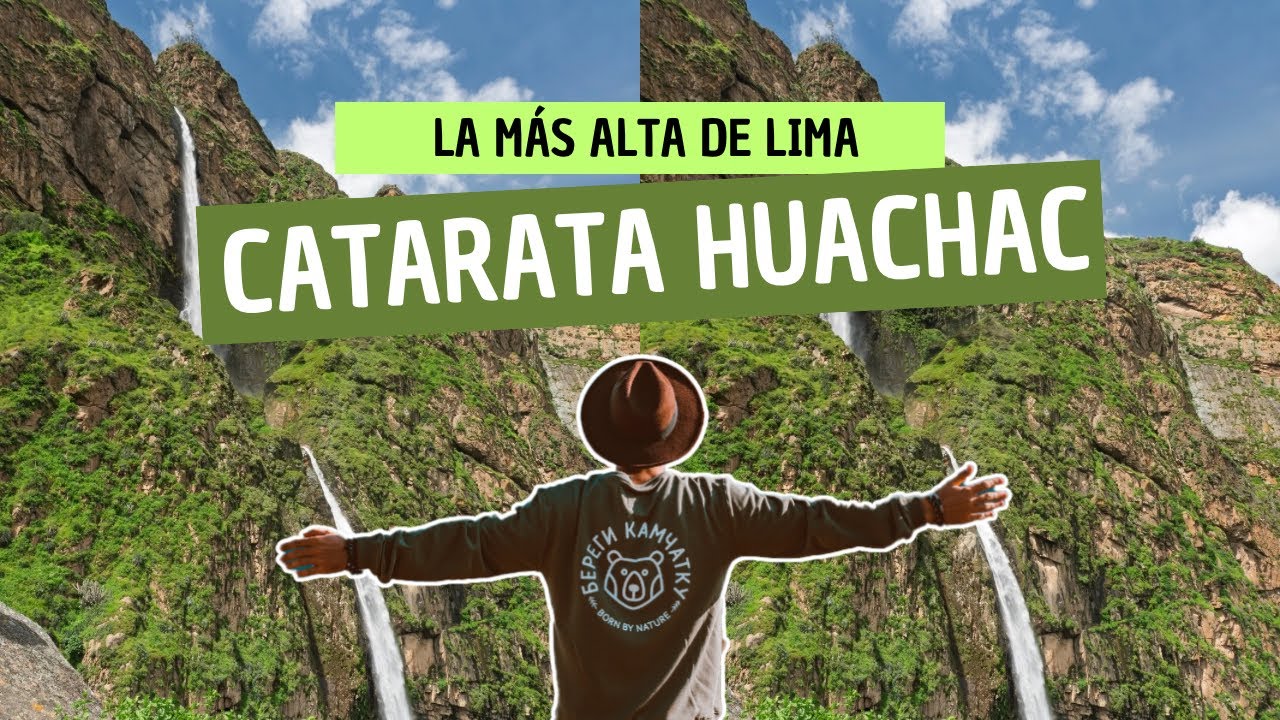 La CATARATA MÁS ALTA DE LIMA, Huachac el Gocta Limeño
