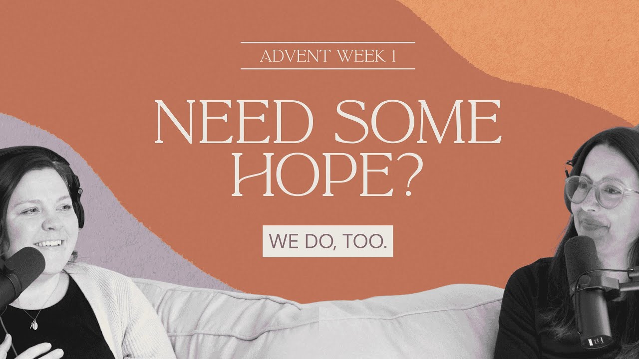 This One is for the Hopeless // Week 1 of Advent 💜 The Gathering Place with Blessed is She