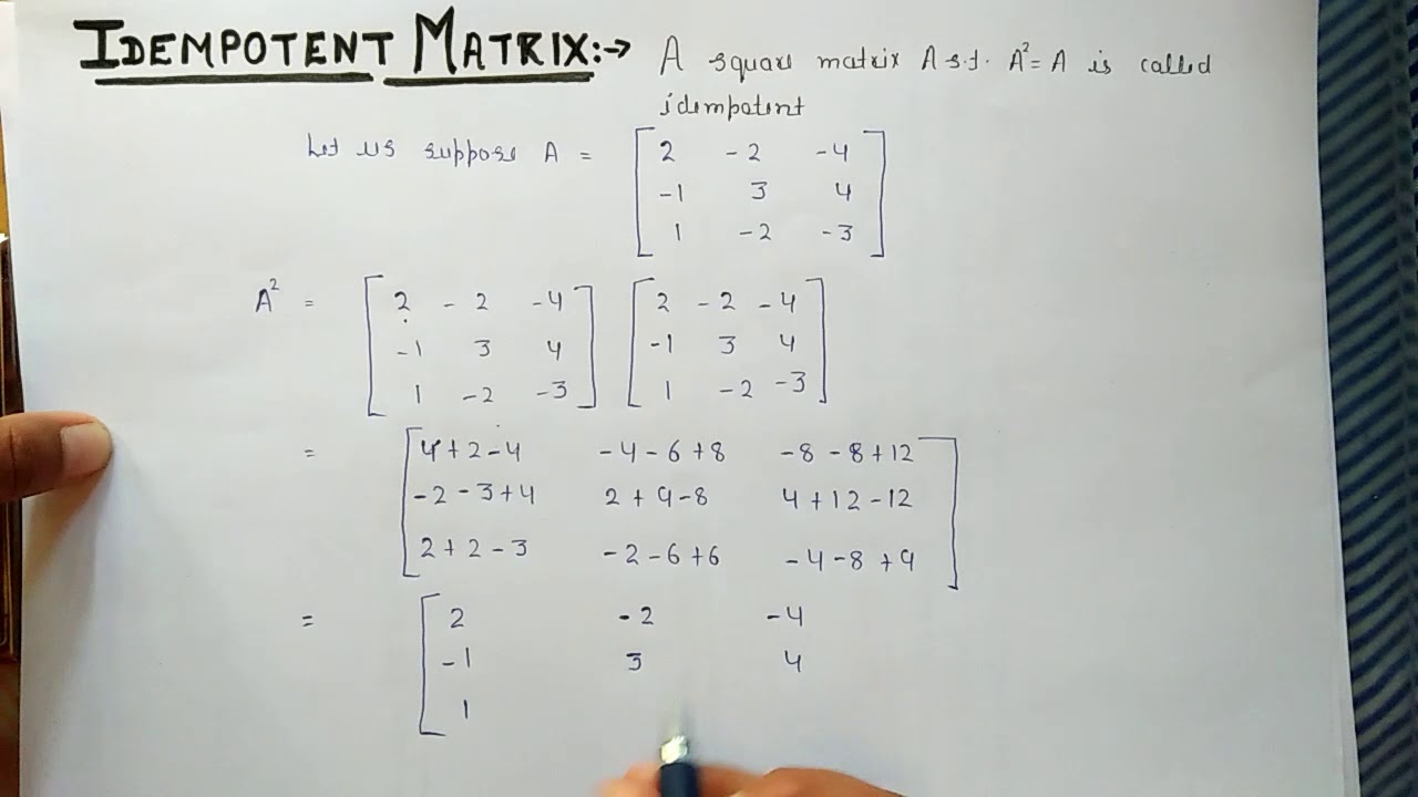 MATRICES-Idempotent,Nilpotent,Involutory matrices
