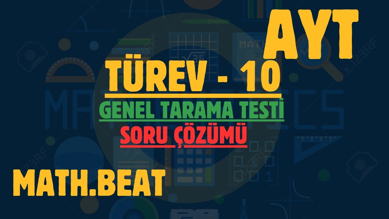 96. TÜREV - 10 ( GENEL TARAMA-1 ) YKS 2026 MATEMATİK