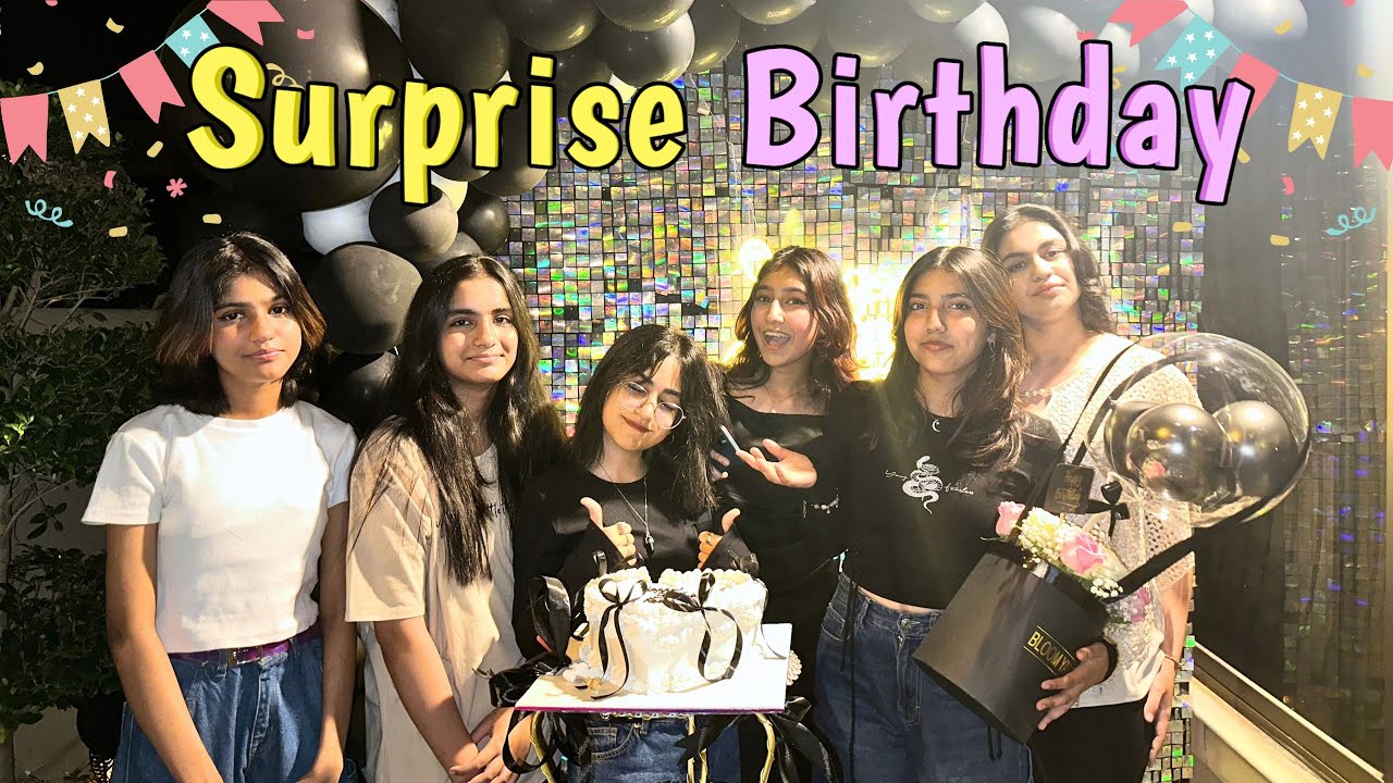 Dost ki surprise birthday party | Zainab Faisal | Sistrology