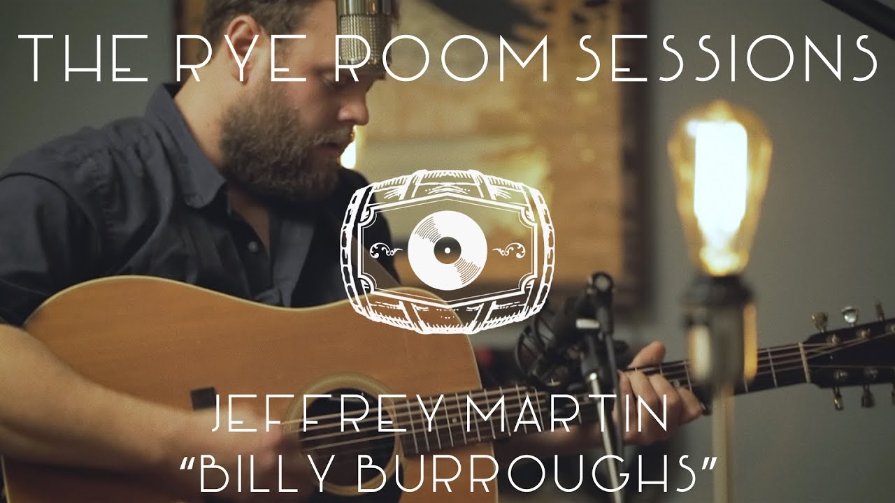 The Rye Room Sessions - Jeffrey Martin "Billy Burroughs" LIVE