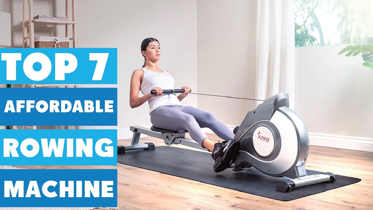 Top 7 Best Affordable Rowing Machines for 2025