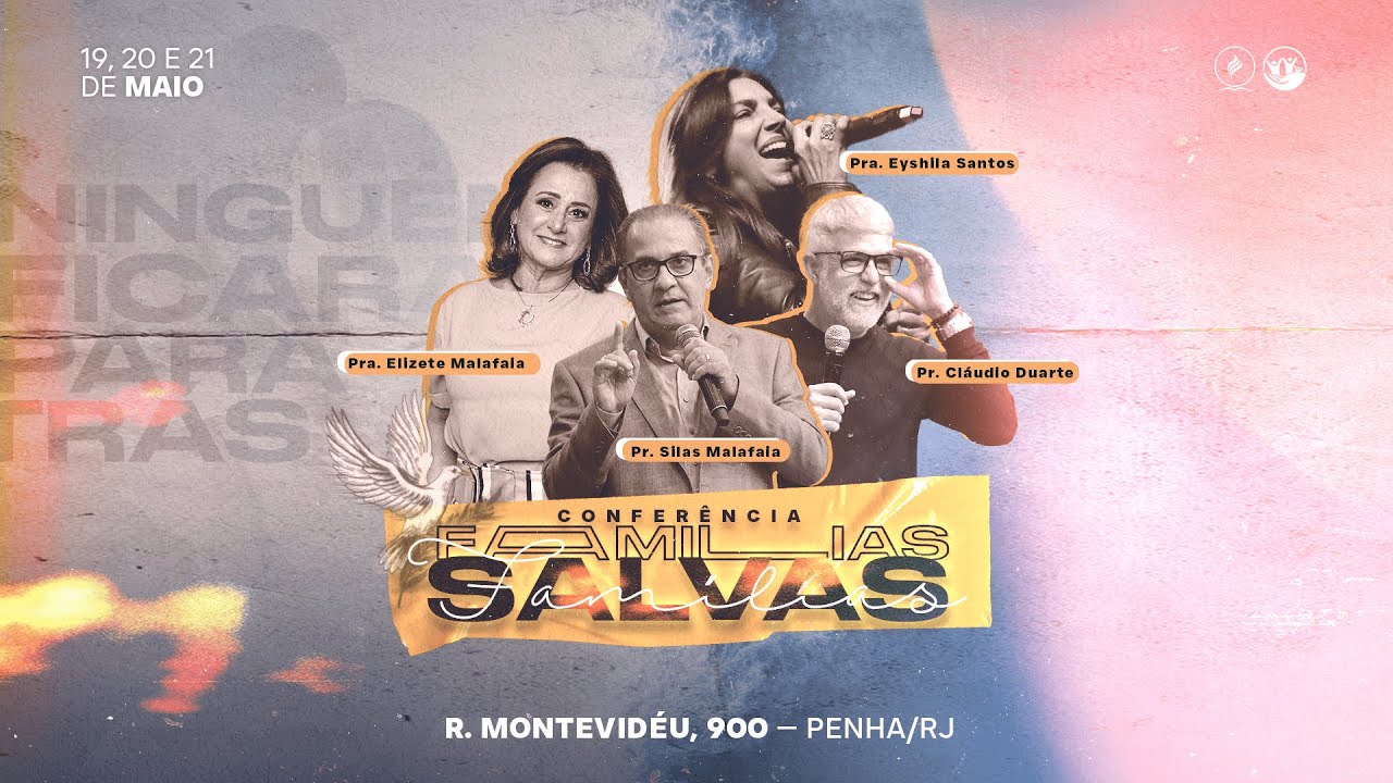 CONFERÊNCIA FAMÍLIAS SALVAS - ETAPA 1 | Pr. Cláudio Duarte | 19/05/2023