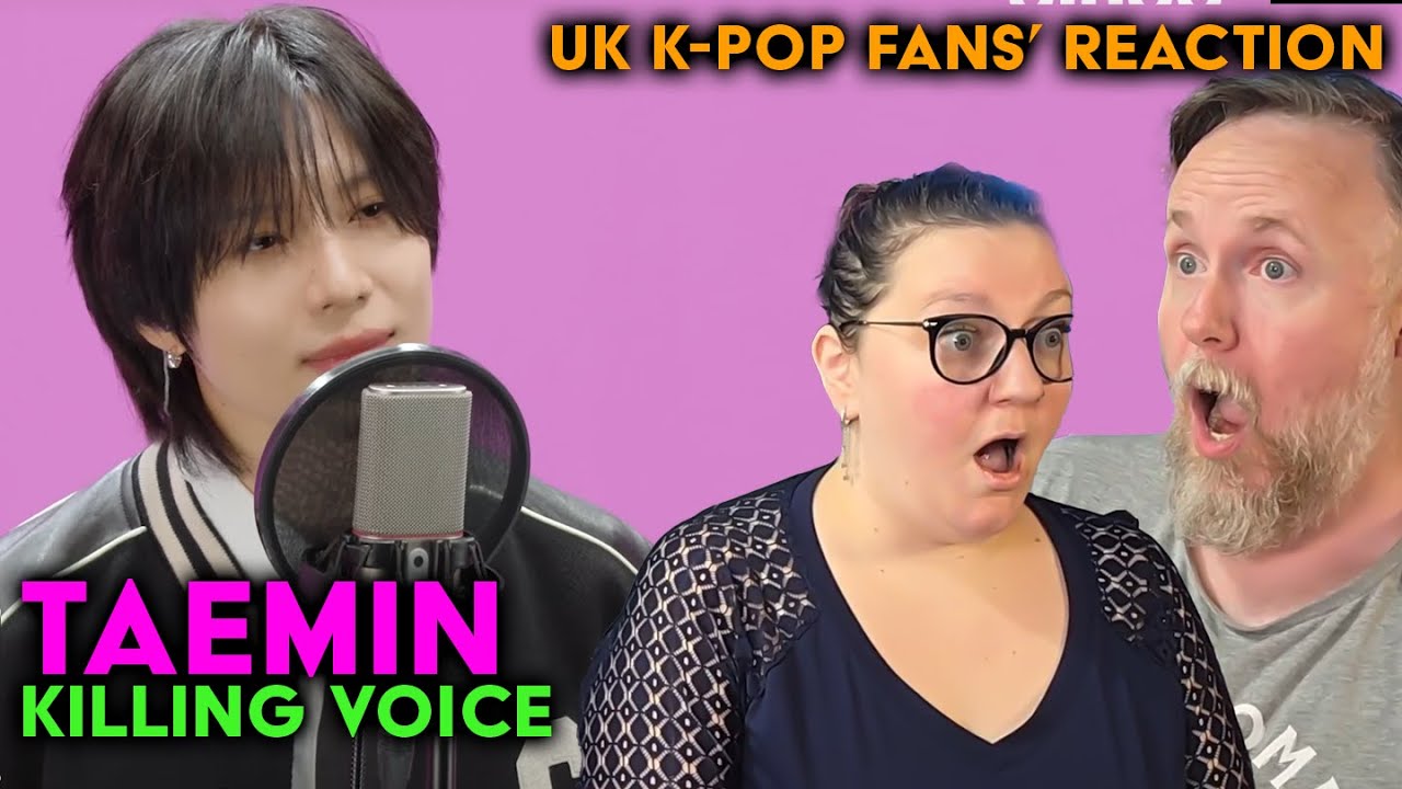Taemin - Killing Voice - UK K-Pop Fans Reaction