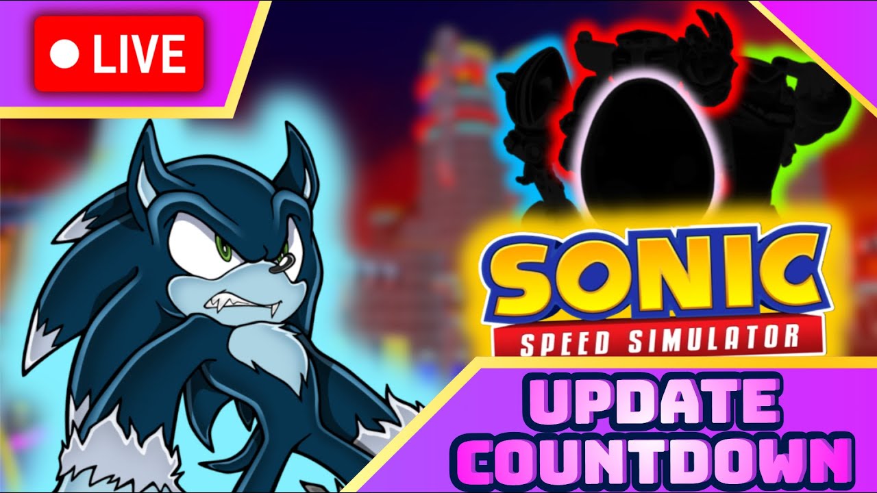 🕚COUNTDOWN For Sonic Speed Simulator UPDATE! | 🔴LIVE🔴