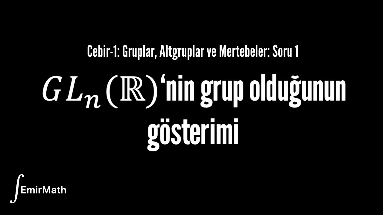 Gruplar, Altgruplar ve Mertebeler Soru Çözümü 1 | Cebir-1